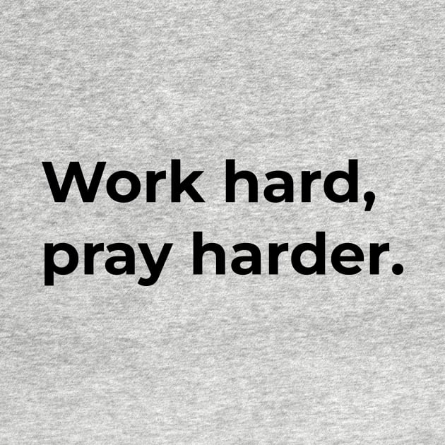 Islamic - Work Hard Pray Harder by Muslimory